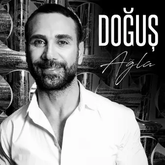 Ağla by Doğuş