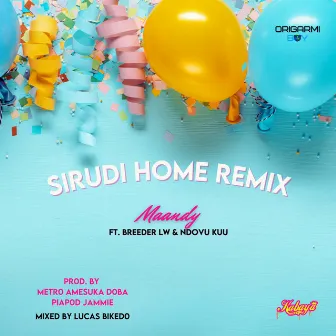 Sirudi Home (Remix) by Maandy