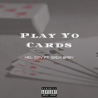 Play Yo Cards by Mel Ispy