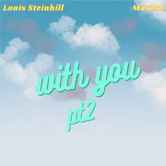 With You Pt.2 by Mariloe