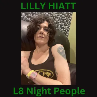 L8 Night People by Lilly Hiatt