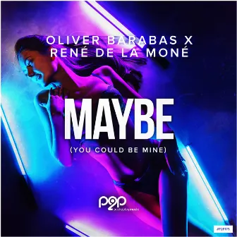 Maybe (You Could Be Mine) by Oliver Barabas