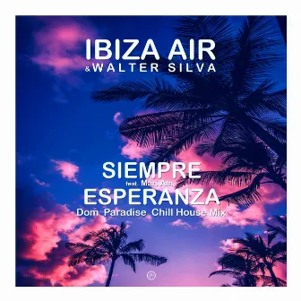 Siempre Esperanza (Dom Paradise Chill House Mixes) by Dom Paradise