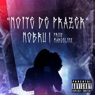 Noite de Prazer by Nobru 092