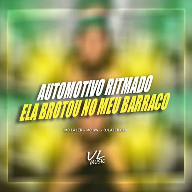 Automotivo Ritmado Ela Brotou no Meu Barraco