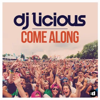 Come Along by DJ Licious