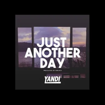 Just Another Day by Unknown Artist