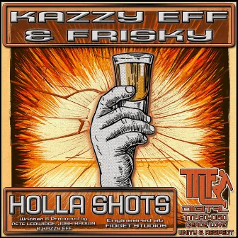 Holla Shots by Kazzy Eff