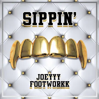 Sippin' by Footworkk