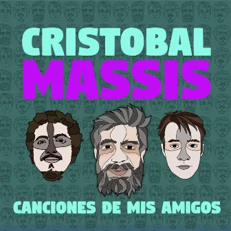 Canciones de Mis Amigos (feat. Milton Russell and Rob Haight) by Cristóbal Massis