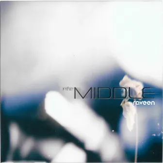 In The Middle by Raveen