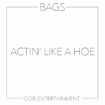 Actin Like A Hoe by $bags