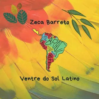 Ventre do Sol Latino by Zeca Barreto