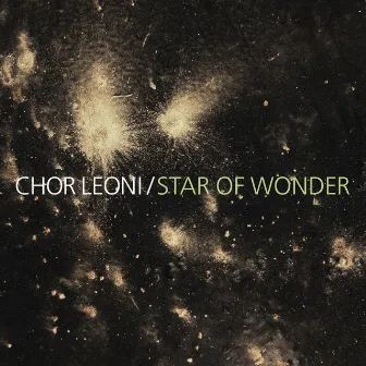 Star of Wonder by Chor Leoni Men's Choir