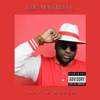 Trap & Blues by Lee Master C