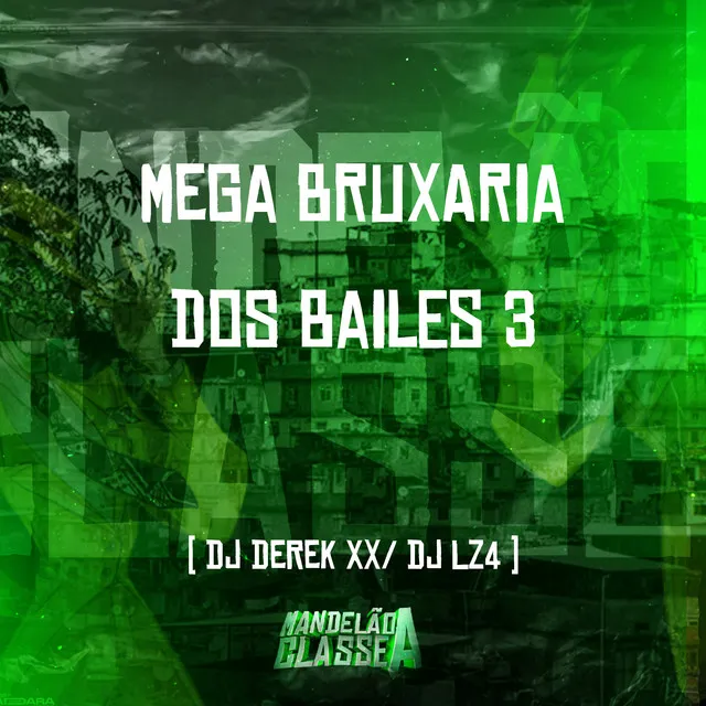 Mega Bruxaria dos Bailes 3