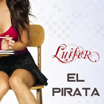 El Pirata by Luifer