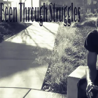 Been Through Struggles by F.I.R.E.