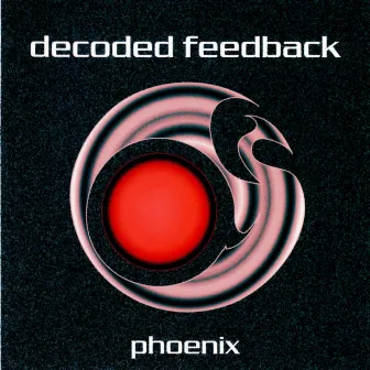 Phoenix by Decoded Feedback