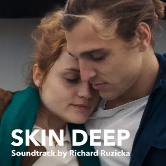 Skin Deep (Original Motion Picture Soundtrack) by Richard Ruzicka