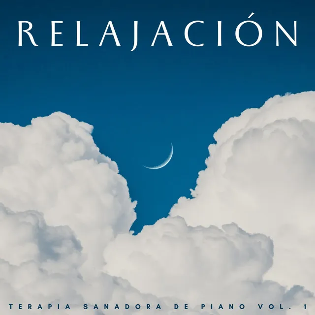 Relajación: Terapia Sanadora De Piano Vol. 1