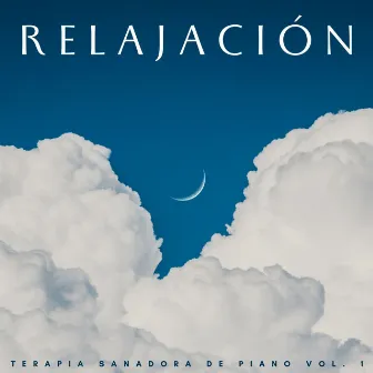 Relajación: Terapia Sanadora De Piano Vol. 1 by Academia de Música Relajante de Piano Jazz