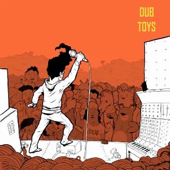 Dub Toys by Dub Terminator