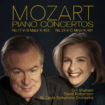 Mozart: Piano Concertos No. 17, K. 453 & No. 24, K. 491 by David Robertson