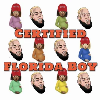 Certified Florida Boy (Deluxe) by Forgiato Blow