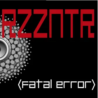 Fatal Error by Rezzonator