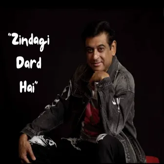 Zindagi Dard Hai by Amit Kumar