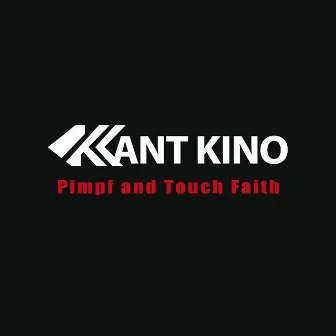 Pimpf and Touch Faith by Kant Kino