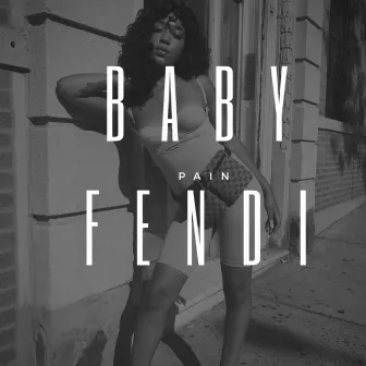 Pain by Baby Fendi