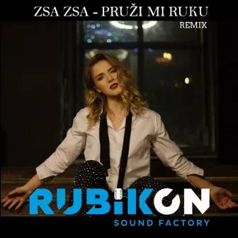 Pruži Mi Ruku (Tonic Remix) by ZSA ZSA