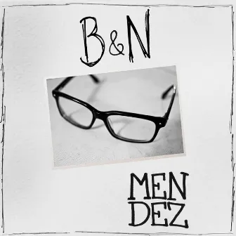 B & N by Jona Mendez