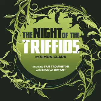 The Night of the Triffids (Audiodrama Unabridged) by Simon Clark