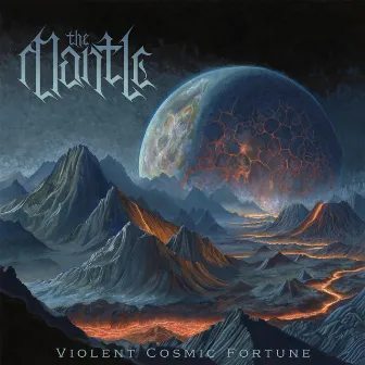 Violent Cosmic Fortune by The Mantle