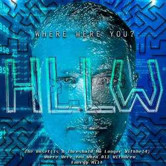 Where Were You? by HLLW