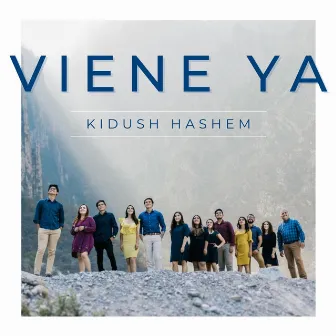 Viene Ya by Kidush Hashem