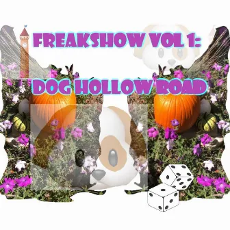 FREAKSHOW VOL. 1: Dog Hollow Road by Freakwalker