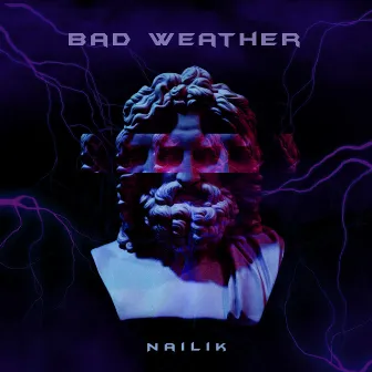 Bad Weather by Nailik Hypnotik