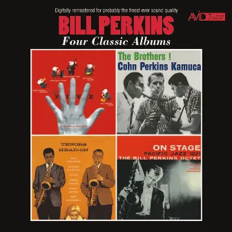 Four Classic Albums (The Five / The Brothers! / Tenors Head-On / On Stage) [Remastered] by Bill Perkins