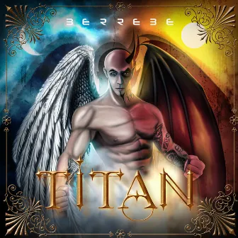 Titan by Berrebe