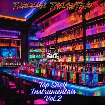 Top Shelf Instrumentals, Vol. 2 by Trizzle Tarantino