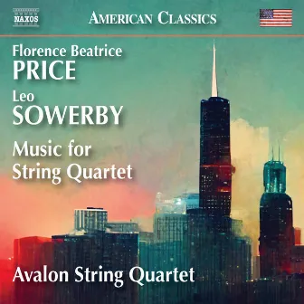 Price & Sowerby: Music for String Quartet by Avalon String Quartet