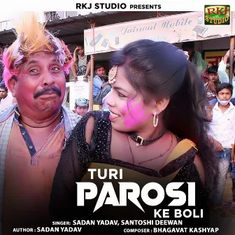 Turi Parosi Ke Boli by Sadan Yadav