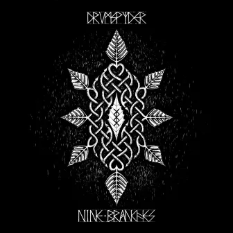 Nine Branches by Drumspyder