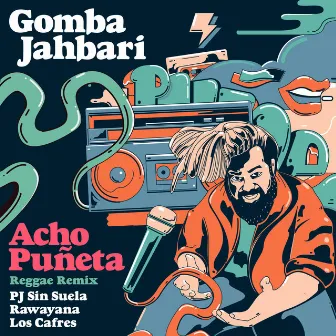 Acho Puñeta (feat. Los Cafres) (Reggae Remix) by Pj Sin Suela