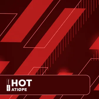 Hot (Extended Mix) by ATIØPE