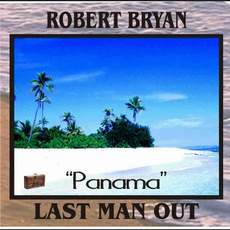 Panama-Last Man Out by Robert Bryan